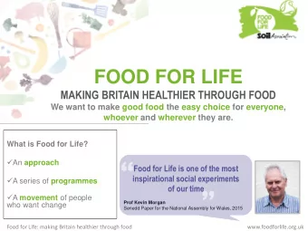 An approach  Food for Life is one of the most  inspirational social experiments   A