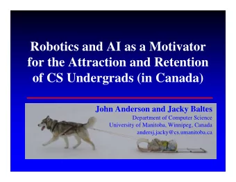 Robotics and AI as a Motivator  for the Attraction and Retention  of CS Undergrads (in Canada)