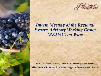 Interm Meeting of the Regional  Experts Advisory Working Group  (REAWG) on Wine  Prof. Dr Vesna