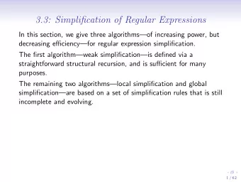 3.3: Simplification of Regular Expressions  In this section, we give three algorithmsof