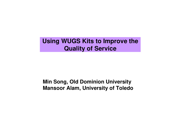 using wugs kits to improve the quality of service