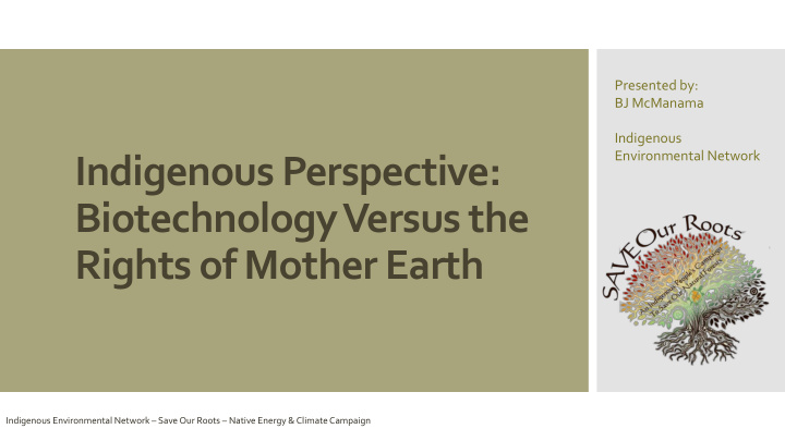 indigenous perspective biotechnology versus the