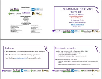 The Agricultural Act of 2014; USDA Farm Service Agency Farm Bill Making the Decision  Kansas