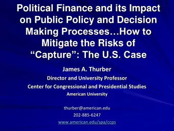 Mitigate the Risks of Capture: The U.S. Case  James A. Thurber  Director and University