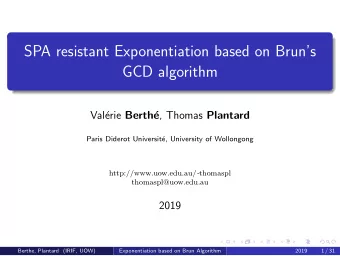 SPA resistant Exponentiation based on Bruns  GCD algorithm  Val erie Berth e , Thomas