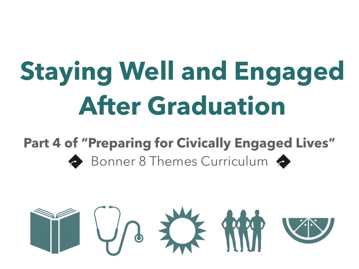staying well and engaged after graduation