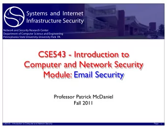 CSE543 - Introduction to  Computer and Network Security  Module: Email Security  Professor Patrick