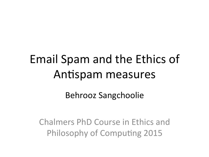 email spam and the ethics of an3spam measures