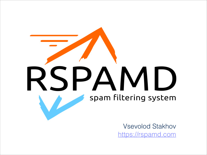 vsevolod stakhov https rspamd com why rspamd