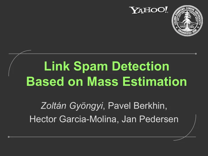 link spam detection based on mass estimation