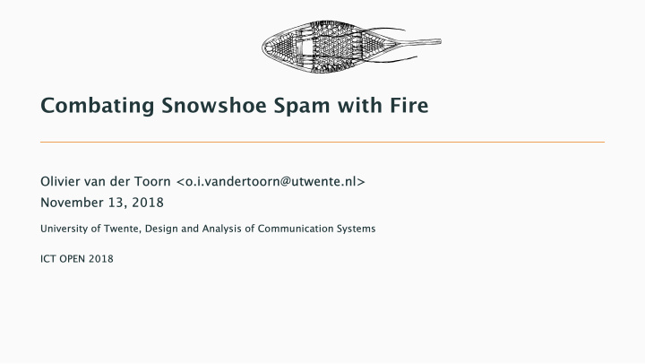 combating snowshoe spam with fire
