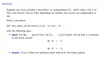 Activity Suppose you have available a procedure is independent(L) , which takes a list L of Vec s