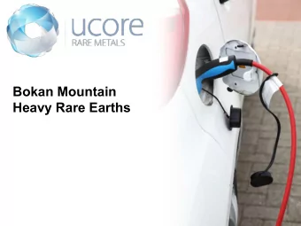 Bokan Mountain  Heavy Rare Earths  Cautionary Notes and Disclaimers  This presentation may contain
