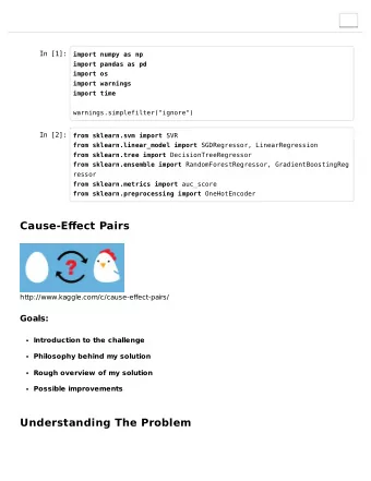 Cause-Effect Pairs  http://www.kaggle.com/c/cause-effect-pairs/  Goals:  Introduction to the