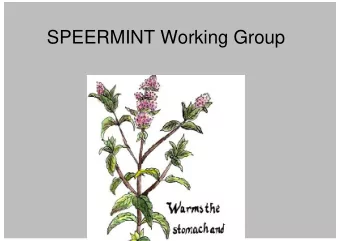 SPEERMINT Working Group  Administriva  mailing list: speermint@ietf.org  subscribe: