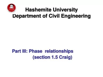 Part I: Soil Mechanics  Volume-Volume relation  Mass-Mass relation  Mass-Volume relation