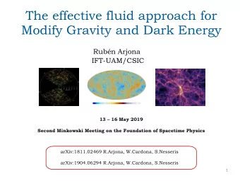 Modify Gravity and Dark Energy  Rubn Arjona  IFT-UAM/CSIC 13  16 May 2019  Second Minkowski