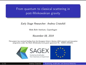 From quantum to classical scattering in  post-Minkowskian gravity  Early Stage Researcher: Andrea