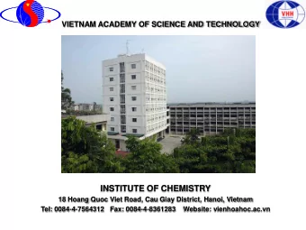 INSTITUTE OF CHEMISTRY  18 Hoang Quoc Viet Road, Cau Giay District, Hanoi, Vietnam  Tel: