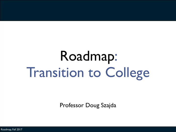 roadmap transition to college