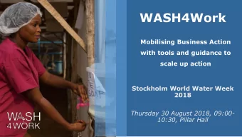 WASH4Work  Mobilising Business Action  with tools and guidance to  scale up action  Stockholm World
