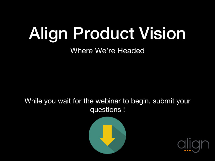 align product vision