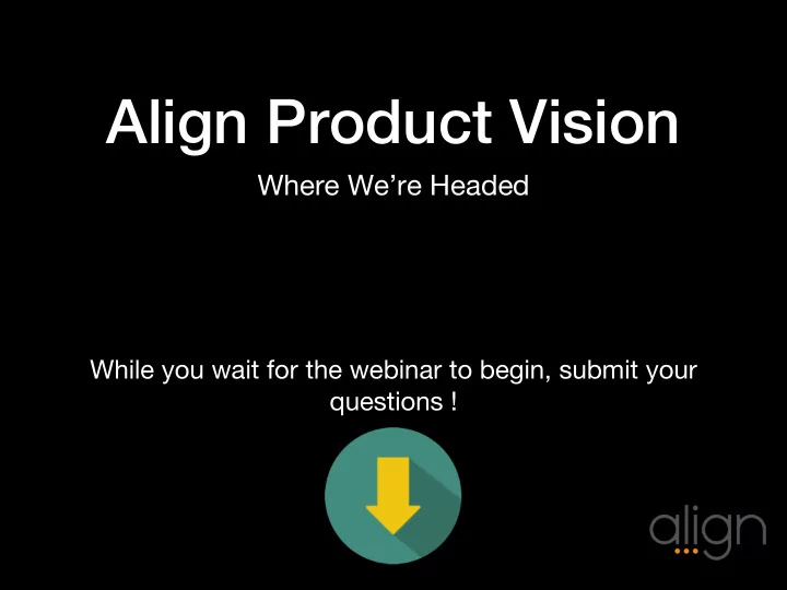 align product vision