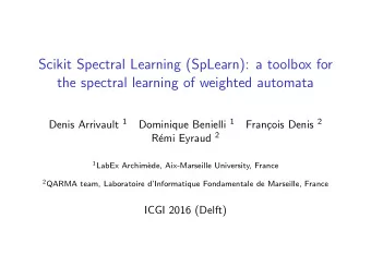 Scikit Spectral Learning (SpLearn): a toolbox for  the spectral learning of weighted automata Denis