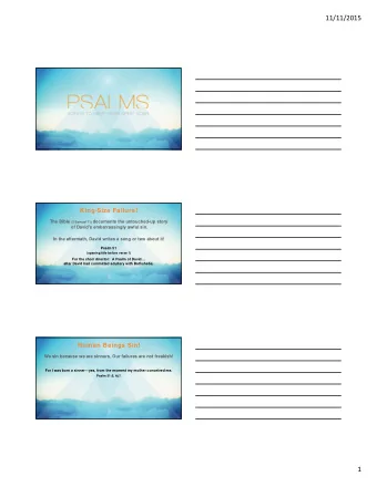 11/11/2015  King-Size Failure! The Bible (2 Samuel 11) documents the untouched-up story  of David's