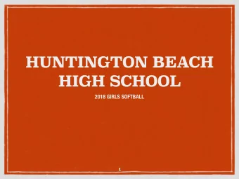 HUNTINGTON BEACH  HIGH SCHOOL  2018 GIRLS SOFTBALL  1  TONIGHTS AGENDA  PROGRAM INTRODUCTION