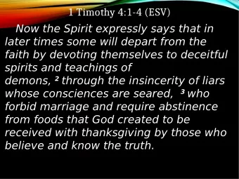 1 Timothy 4:1-4 (ESV)  Now the Spirit expressly says that in  later times some will depart from the