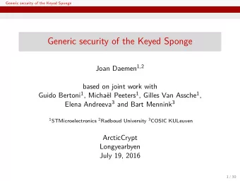 Generic security of the Keyed Sponge  based on joint work with Guido Bertoni 1 , Michal Peeters 1