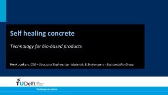 Self  healing  concrete    Technology  for  bio-based  products