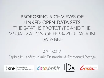 PROPOSING RICH  VIEWS OF  LINKED OPEN DATA SETS  THE S-PATHS PROTOTYPE AND THE  VISUALIZATION OF
