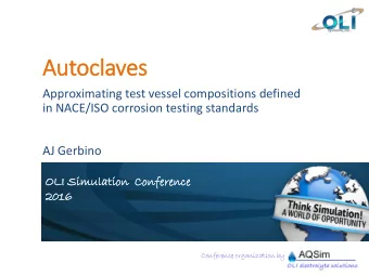 Autoclaves  Approximating test vessel compositions defined  in NACE/ISO corrosion testing standards