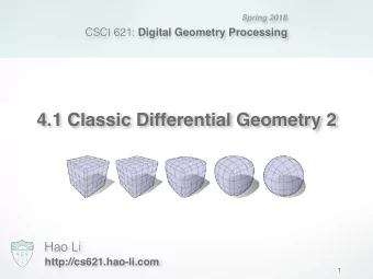 4.1 Classic Differential Geometry 2  Hao Li  http://cs621.hao-li.com  1  Outline  Parametric