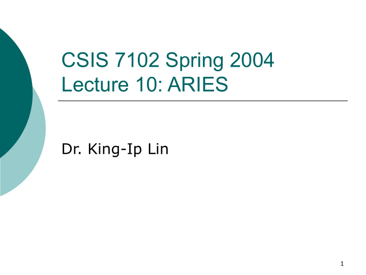 csis 7102 spring 2004 lecture 10 aries