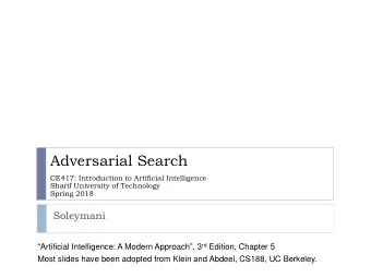Adversarial Search  CE417: Introduction to Artificial Intelligence  Sharif University of Technology