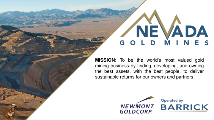 mission to be the world s most valued gold mining