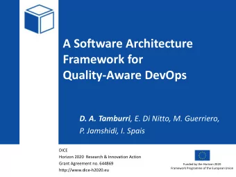 A Software Architecture  Framework for  Quality-Aware DevOps D. A. Tamburri , E. Di Nitto, M.