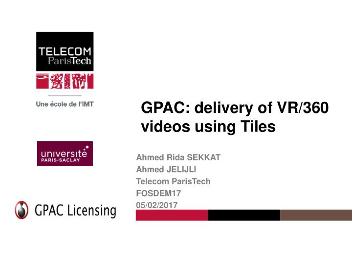 gpac delivery of vr 360 videos using tiles