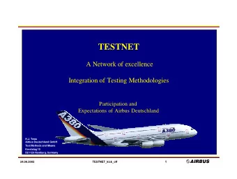 TESTNET  A Network of excellence  Integration of Testing Methodologies  Participation and