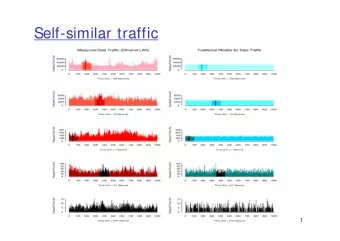 Self-similar traffic  1  Self-similarity  2  Aggregate traffic - exact self-similarity  Intuition: