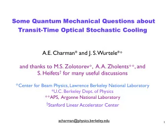Some Quantum Mechanical Questions about  Transit-Time Optical Stochastic Cooling A.E. Charman* and