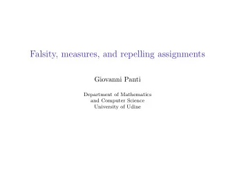 Falsity, measures, and repelling assignments  Giovanni Panti  Department of Mathematics  and