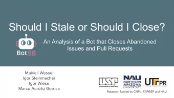 Should I Stale or Should I Close?  An Analysis of a Bot that Closes Abandoned  Issues and Pull