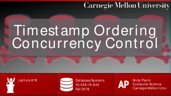 Concurrency Control  Lecture # 18  Database Systems  Andy Pavlo  AP  AP  Computer Science