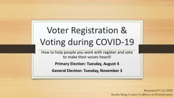 Voter Registration &amp;  Voting during COVID-19  How to help people you work with register and