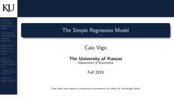The Simple Regression Model  Deriving the  Ordinary Least  Squares  Estimates  Properties of  Caio