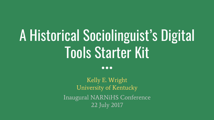 a historical sociolinguist s digital tools starter kit